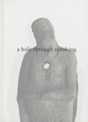 A Hole Through Speaking Paperback Moderne Kunst Verlag Fur
