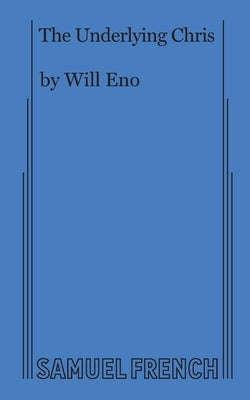 The Underlying Chris Paperback Samuel French, Inc.