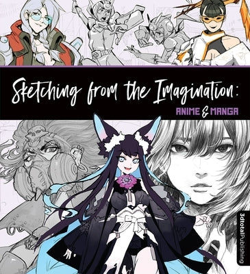 Sketching from the Imagination: Anime & Manga Paperback 3dtotal Publishing