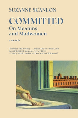 Committed: On Meaning and Madwomen Paperback Vintage