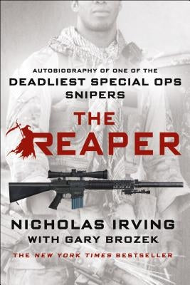 The Reaper: Autobiography of One of the Deadliest Special Ops Snipers Paperback St. Martin's Griffin