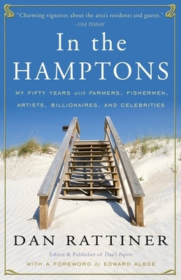 In the Hamptons: My Fifty Years with Farmers, Fishermen, Artists, Billionaires, and Celebrities Paperback Crown Publishing Group (NY)