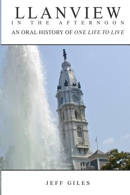 Llanview in the Afternoon: An Oral History of One Life to Live Paperback Createspace Independent Publishing Platform