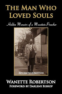 The Man Who Loved Souls: Hidden Memoirs of a Mountain Preacher Paperback Outskirts Press