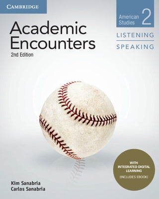 Academic Encounters Level 2 Student's Book Listening and Speaking with Integrated Digital Learning: American Studies Paperback Cambridge University Press