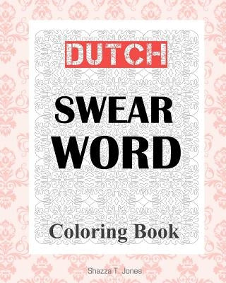 Dutch Swear Word Coloring Book Paperback Createspace Independent Publishing Platform
