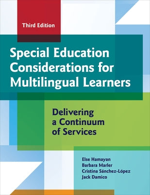 Special Education Considerations for Multilingual Learners: Delivering a Continuum of Services Paperback Brookes Publishing Company