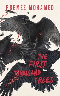 The First Thousand Trees by Mohamed, Premee