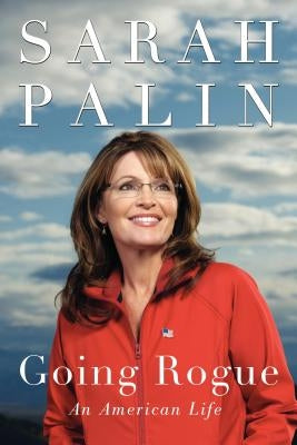 Going Rogue: An American Life Paperback Broadside Books
