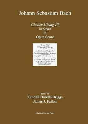 Bach Clavier Ubung III Open Score Edition Paperback Lulu.com
