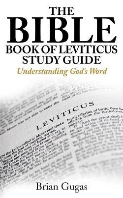 The Bible Book of Leviticus Study Guide: Understanding God's Word Paperback Independently Published
