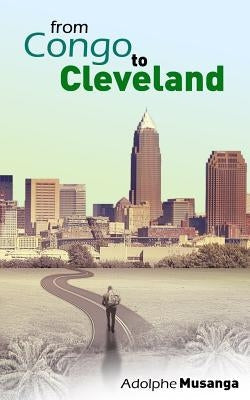From Congo to Cleveland Paperback Independently Published