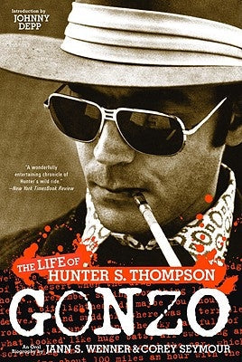Gonzo: The Life of Hunter S. Thompson Paperback Back Bay Books