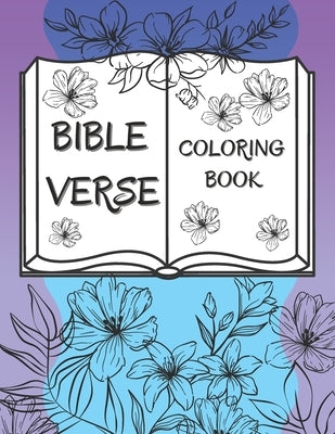 Bible Verse Coloring Book: 50 Christian Color Pages For Kids, Teens And Adults Bible Independently Published