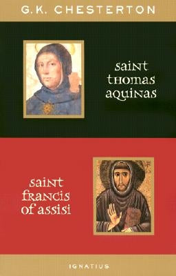 St. Thomas Aquinas and St. Francis of Assisi: With Introductions by Ralph McLnerny and Joseph Pearce Ignatius Press
