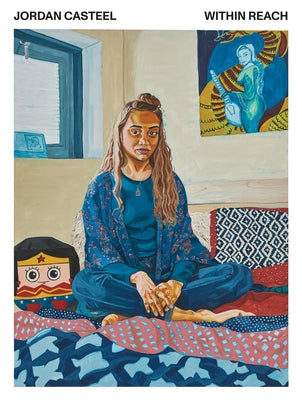 Jordan Casteel: Within Reach Paperback New Museum