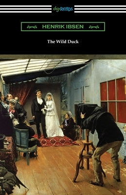 The Wild Duck Paperback Digireads.com
