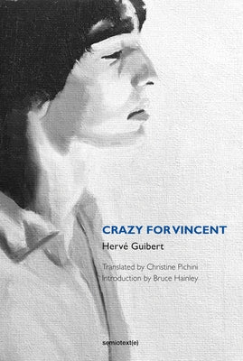 Crazy for Vincent Paperback Semiotext(e)