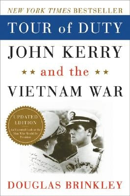 Tour of Duty: John Kerry and the Vietnam War Paperback Harper Perennial