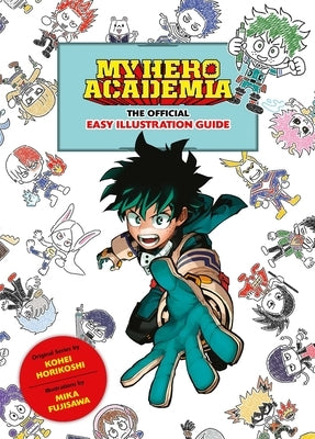 My Hero Academia: The Official Easy Illustration Guide Paperback Viz Media