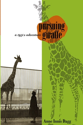Pursuing Giraffe: A 1950s Adventure Paperback Wilfrid Laurier University Press