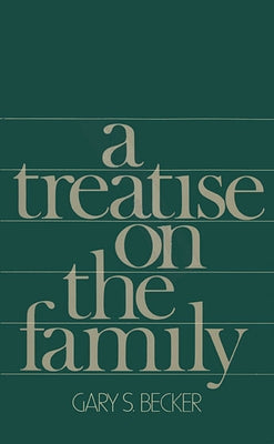 A Treatise on the Family: Enlarged Edition Paperback Harvard University Press
