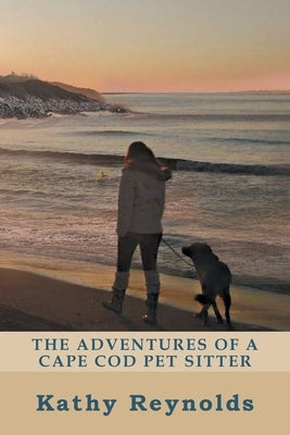 The Adventures of a Cape Cod Pet Sitter Paperback Covenant Books