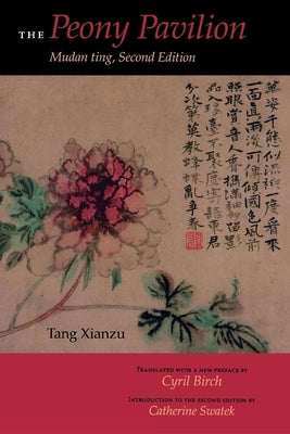 Peony Pavilion: Mudan Ting Paperback Indiana University Press (Ips)