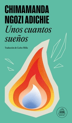 Unos Cuantos Sueños / Dream Count by Adichie, Chimamanda Ngozi