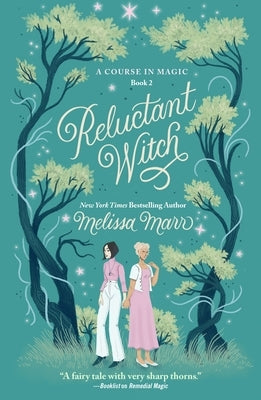 Reluctant Witch: A Course in Magic, Book 2 by Marr, Melissa