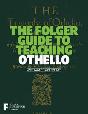 The Folger Guide to Teaching Othello Paperback Simon & Schuster