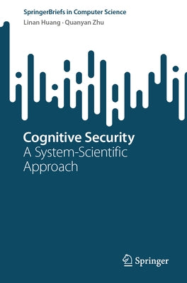 Cognitive Security: A System-Scientific Approach Paperback Springer