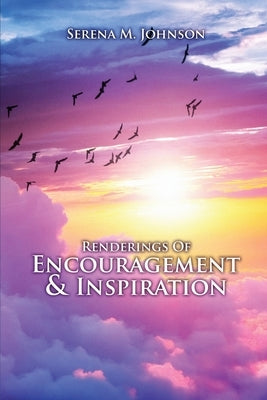Renderings Of Encouragement & Inspiration Paperback Proisle Publishing Service