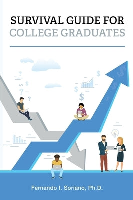 Survival Guide for College Graduates Paperback Cognella Academic Publishing