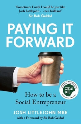 Paying It Forward: How to Be a Social Entrepreneur (Social Change Book, Putting People Before Profit) Paperback Mango
