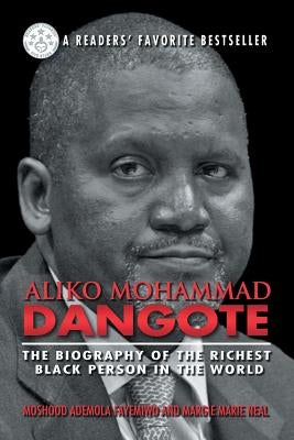 Aliko Mohammad Dangote: The Biography of the Richest Black Person in the World Paperback Strategic Book Publishing & Rights Agency, LL