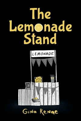 The Lemonade Stand by Renae, Gina