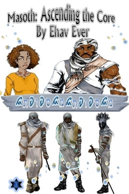 Masoth: Ascending the Core Paperback Lulu.com