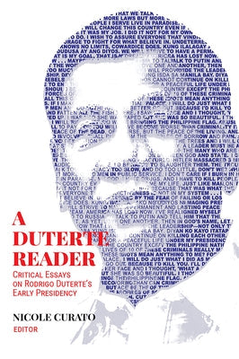 A Duterte Reader: Critical Essays on Rodrigo Duterte's Early Presidency Paperback Southeast Asia Program Publications