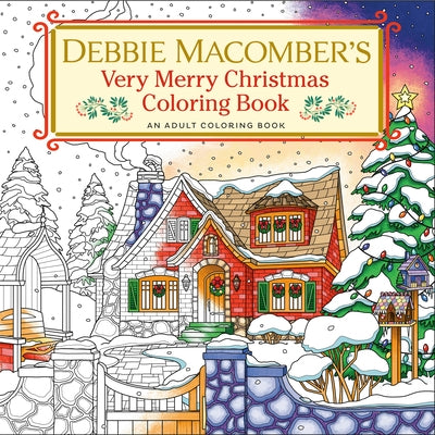 Debbie Macomber's Very Merry Christmas Coloring Book: An Adult Coloring Book Paperback Ballantine Books