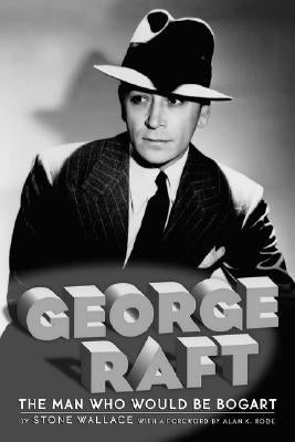 George Raft Paperback BearManor Media