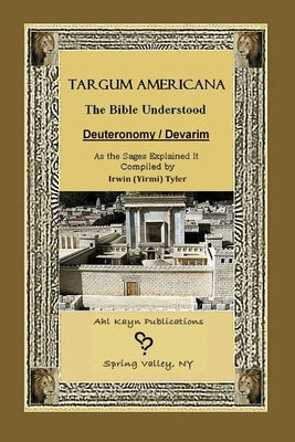 Targum Americana The Bible Understood - Devarim / Deuteronomy Bible Lulu.com