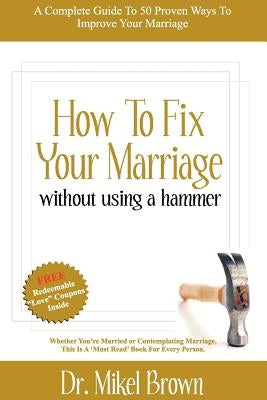 How to Fix Your Marriage Paperback Cjc Publishing Company