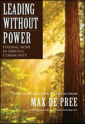 Leading Without Power: Finding Hope in Serving Community Paperback Jossey-Bass