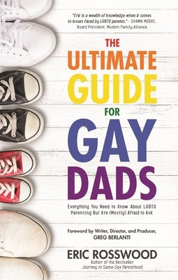 The Ultimate Guide for Gay Dads: Everything You Need to Know about LGBTQ Parenting But Are (Mostly) Afraid to Ask (Adoption Gift) Paperback Mango