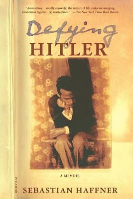 Defying Hitler: A Memoir Paperback Picador USA