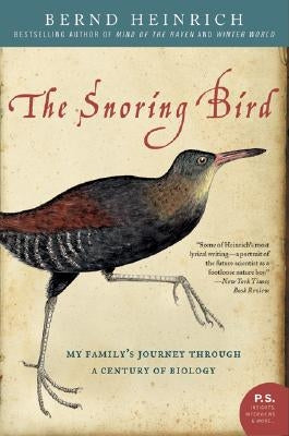 The Snoring Bird: My Family's Journey Through a Century of Biology Paperback Ecco Press