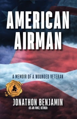 American Airman: A Memoir of a Wounded Veteran Paperback Dorrance Publishing Co.