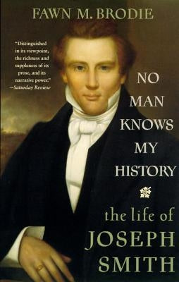 No Man Knows My History: The Life of Joseph Smith Paperback Vintage