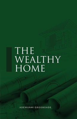 The Wealthy Home Paperback G Publishing